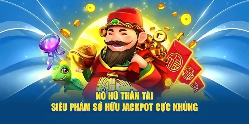 Nổ hũ Thần Tài